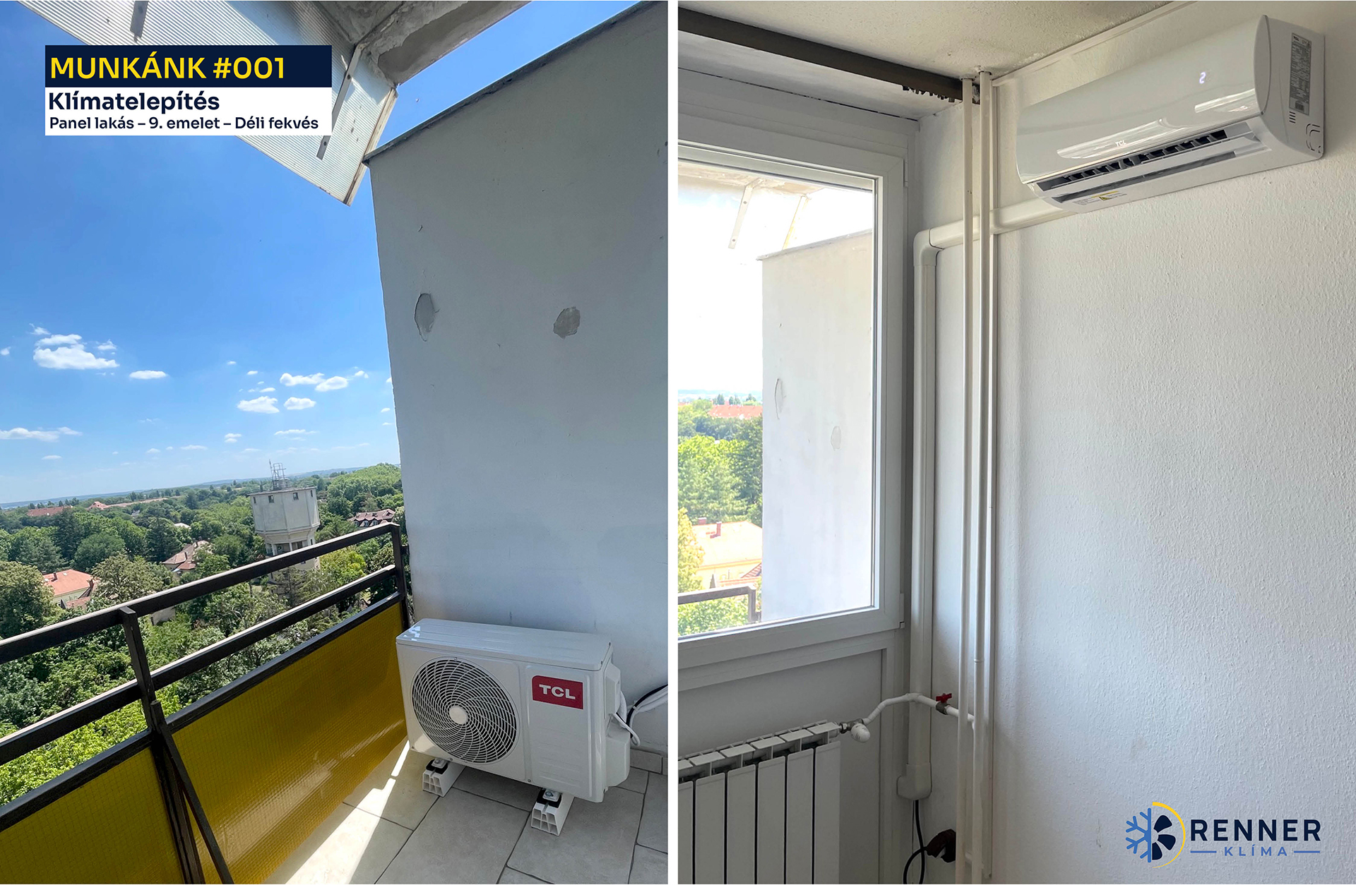 3,5 kW-os TCL oldalfali split klíma telepítése egy déli fekvésű, 9. emeleti panel lakásban.